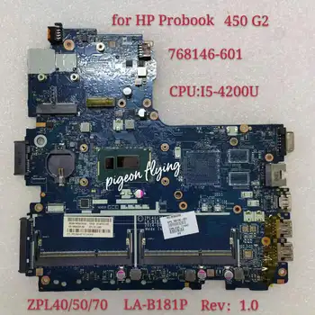 768146-601 768146-501 Для HP Probook 450 G2 Материнская плата ноутбука ZPL40/50/70 LA-B181P с i5-4200U 100% Тест В порядке