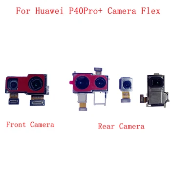 Задняя Задняя Передняя камера Гибкий кабель для Huawei P40 Pro Plus ELS-N39 Основной Большой Маленький модуль камеры Ремонт Запасных Частей