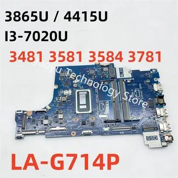 08R7K3 LA-G714P 3865U/4415U/I3-7020U Процессор Материнская плата для ноутбука Оригинальная Для Dell VOSTRO 3481 3581 3584 3781 Материнская плата для ноутбука
